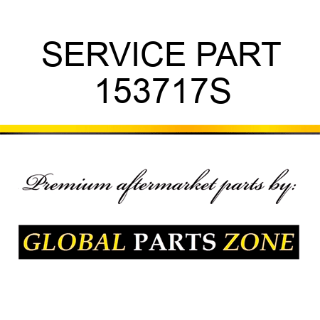 SERVICE PART 153717S