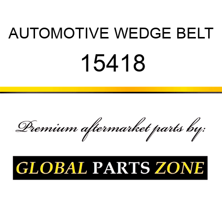 AUTOMOTIVE WEDGE BELT 15418