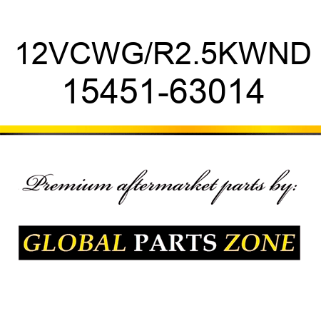 12VCWG/R2.5KWND 15451-63014