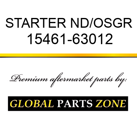 STARTER ND/OSGR 15461-63012