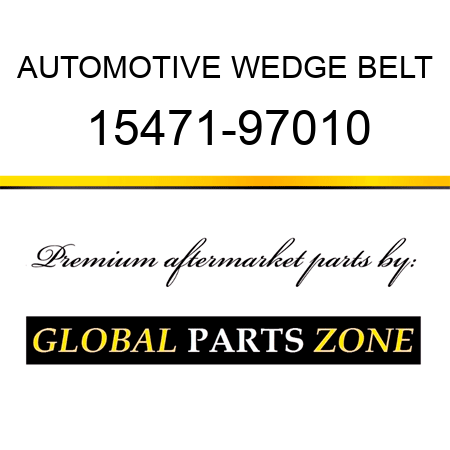 AUTOMOTIVE WEDGE BELT 15471-97010