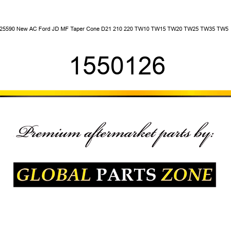 25590 New AC Ford JD MF Taper Cone D21 210 220 TW10 TW15 TW20 TW25 TW35 TW5 + 1550126