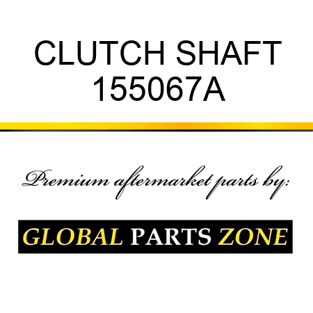 CLUTCH SHAFT 155067A