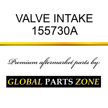 VALVE INTAKE 155730A