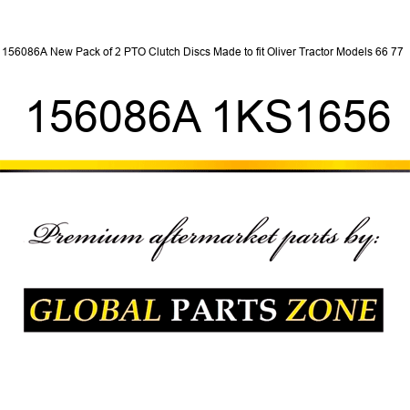 156086A New Pack of 2 PTO Clutch Discs Made to fit Oliver Tractor Models 66 77 + 156086A 1KS1656