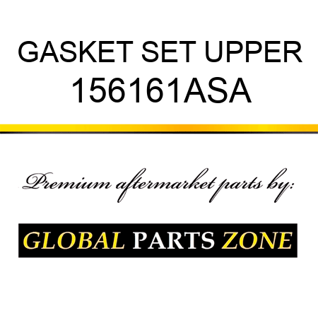 GASKET SET UPPER 156161ASA