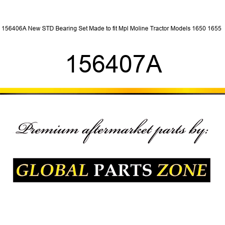 156406A New STD Bearing Set Made to fit Mpl Moline Tractor Models 1650 1655 + 156407A
