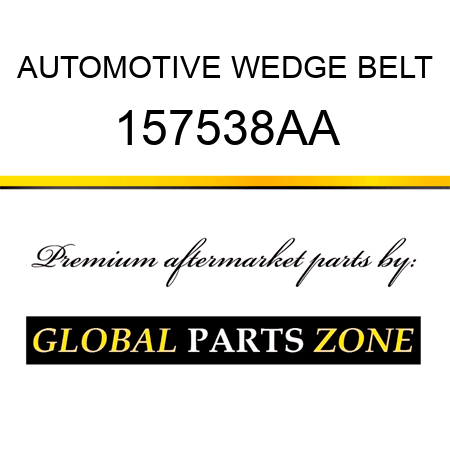 AUTOMOTIVE WEDGE BELT 157538AA