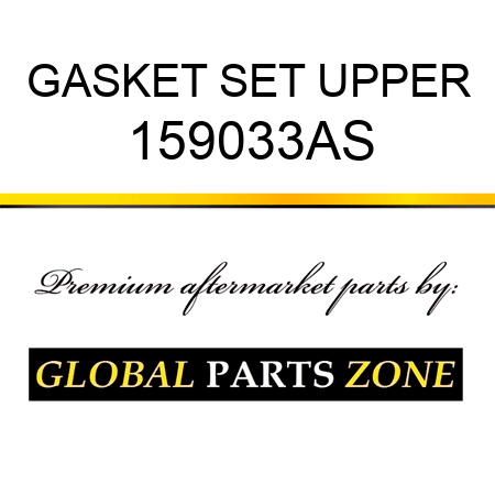 GASKET SET UPPER 159033AS