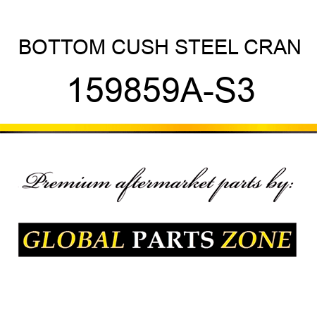 BOTTOM CUSH STEEL CRAN 159859A-S3