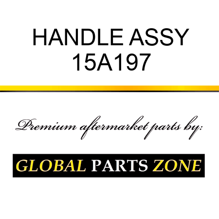 HANDLE ASSY 15A197