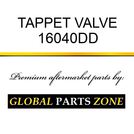 TAPPET VALVE 16040DD