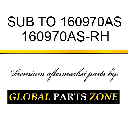 SUB TO 160970AS 160970AS-RH