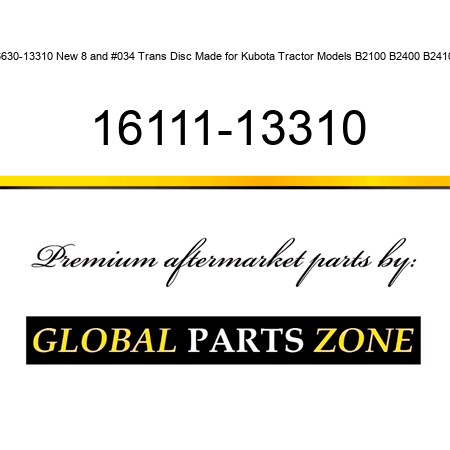 76630-13310 New 8" Trans Disc Made for Kubota Tractor Models B2100 B2400 B2410 + 16111-13310