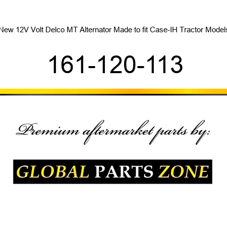 New 12V Volt Delco MT Alternator Made to fit Case-IH Tractor Models 161-120-113