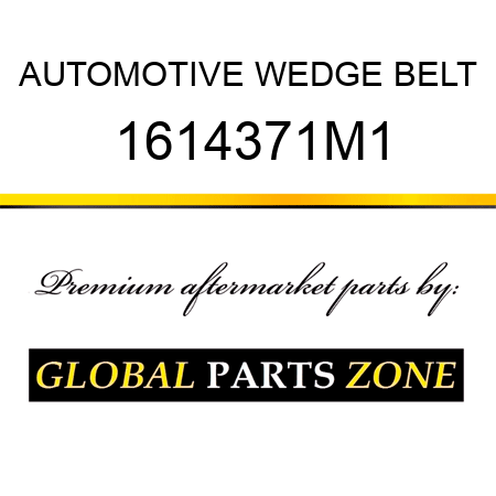 AUTOMOTIVE WEDGE BELT 1614371M1