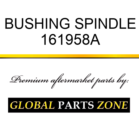 BUSHING SPINDLE 161958A