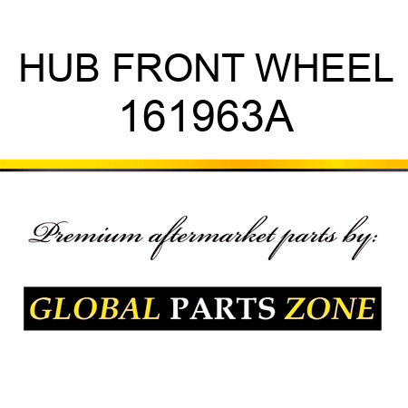 HUB FRONT WHEEL 161963A