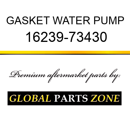 GASKET WATER PUMP 16239-73430