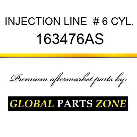 INJECTION LINE  # 6 CYL. 163476AS