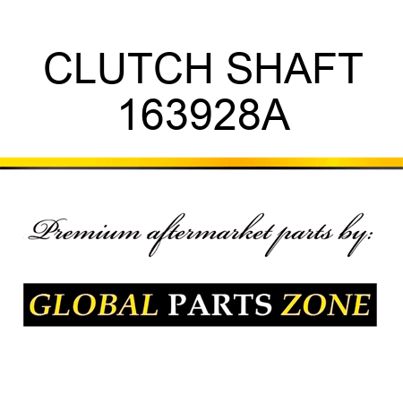 CLUTCH SHAFT 163928A