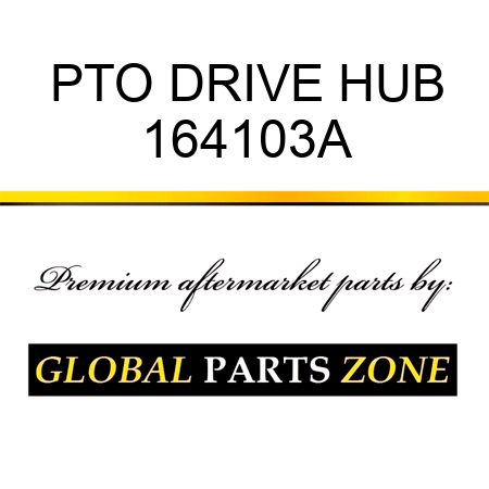 PTO DRIVE HUB 164103A