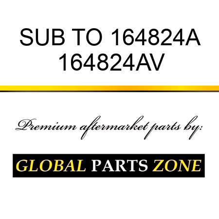 SUB TO 164824A 164824AV