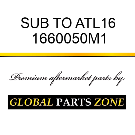 SUB TO ATL16 1660050M1