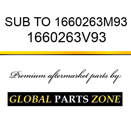 SUB TO 1660263M93 1660263V93
