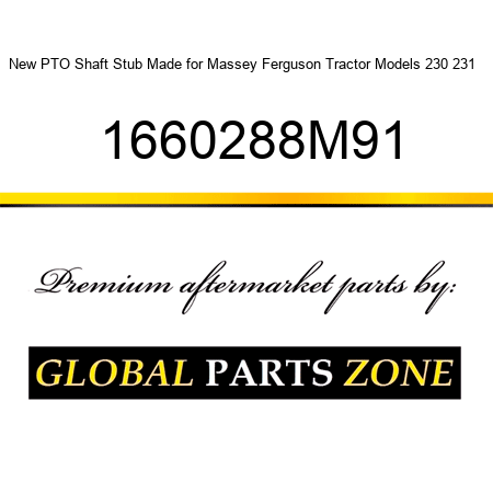 New PTO Shaft Stub Made for Massey Ferguson Tractor Models 230 231 + 1660288M91