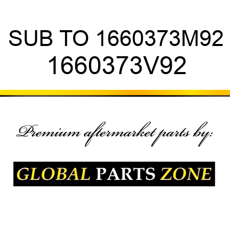 SUB TO 1660373M92 1660373V92