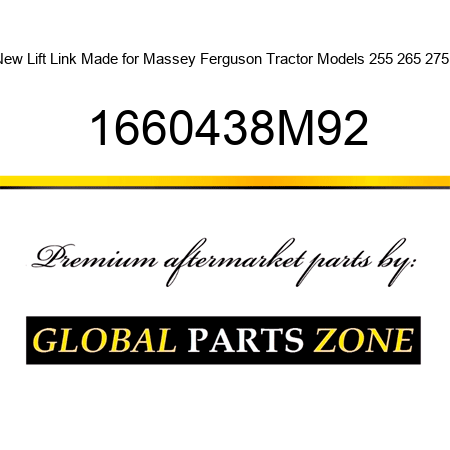 New Lift Link Made for Massey Ferguson Tractor Models 255 265 275 + 1660438M92