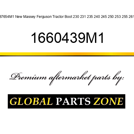 887654M1 New Massey Ferguson Tractor Boot 230 231 235 240 245 250 253 255 261 + 1660439M1