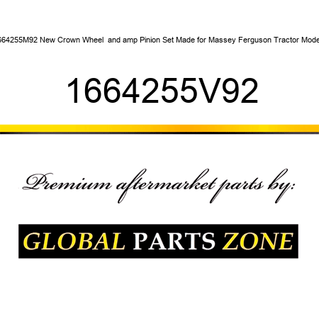 1664255M92 New Crown Wheel & Pinion Set Made for Massey Ferguson Tractor Models 1664255V92