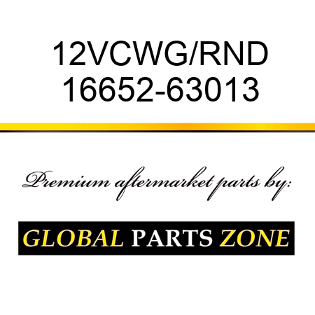 12VCWG/RND 16652-63013