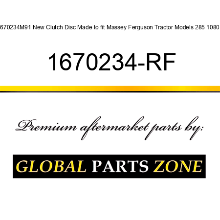 1670234M91 New Clutch Disc Made to fit Massey Ferguson Tractor Models 285 1080 + 1670234-RF
