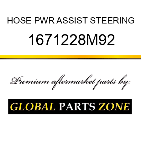 HOSE PWR ASSIST STEERING 1671228M92