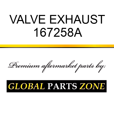 VALVE EXHAUST 167258A