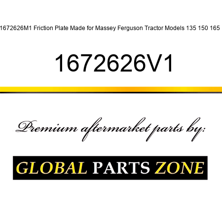 1672626M1 Friction Plate Made for Massey Ferguson Tractor Models 135 150 165 + 1672626V1