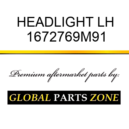 HEADLIGHT LH 1672769M91