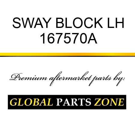 SWAY BLOCK LH 167570A