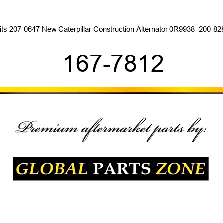 Fits 207-0647 New Caterpillar Construction Alternator 0R9938  200-8281 167-7812