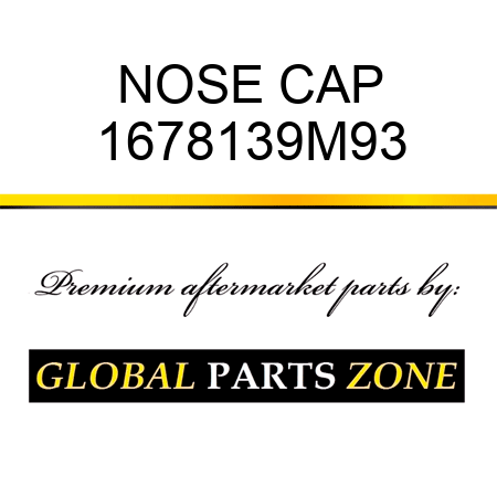 NOSE CAP 1678139M93