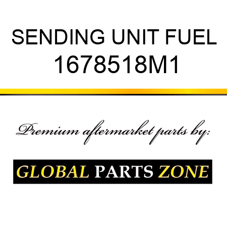 SENDING UNIT FUEL 1678518M1