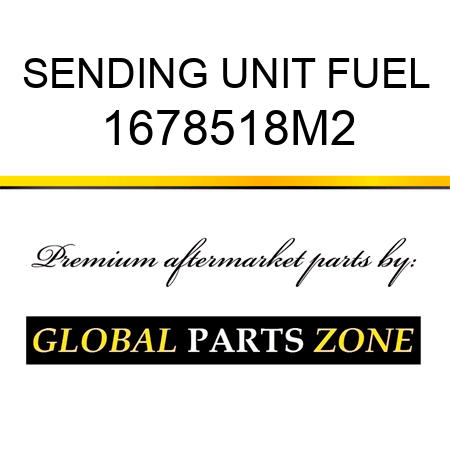 SENDING UNIT FUEL 1678518M2