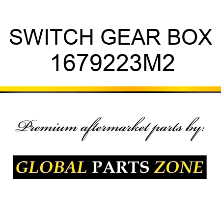 SWITCH GEAR BOX 1679223M2