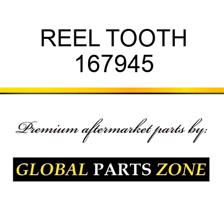 REEL TOOTH 167945