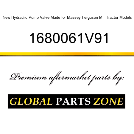 New Hydraulic Pump Valve Made for Massey Ferguson MF Tractor Models 1680061V91