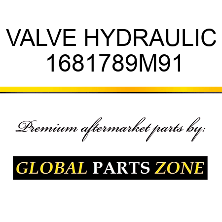 VALVE HYDRAULIC 1681789M91