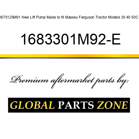 1675125M91 New Lift Pump Made to fit Massey Ferguson Tractor Models 30 40 50C + 1683301M92-E